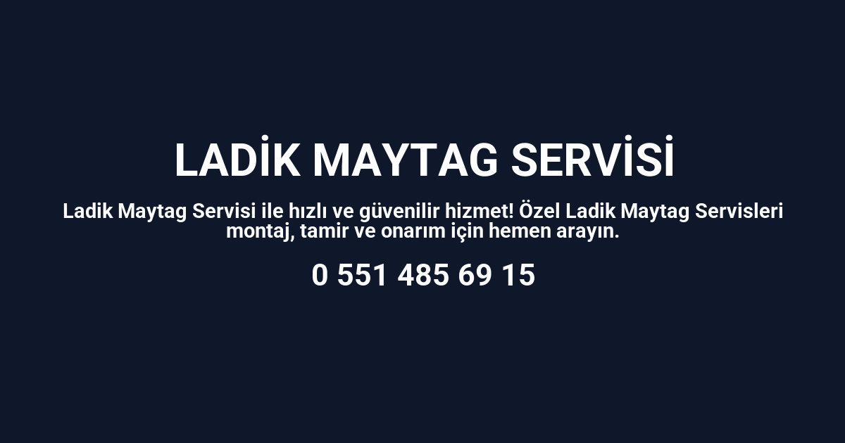Ladik Maytag Servisi